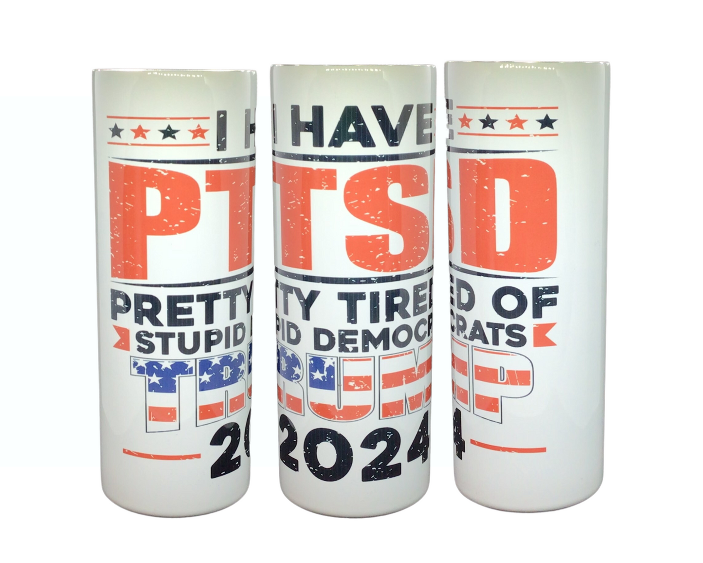 #213 PTSD (Political) Tumbler